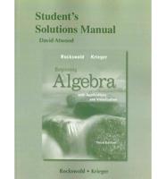 Student's Solutions Manual for Beginning Algebra With Applications & Visualization