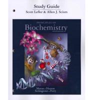 Principles of Biochemistry, Fifth Edition, Moran, Horton, Scrimgeour, Perry. Study Guide