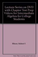 Lecture Series on DVD With Chapter Test Prep Videos for Intermediate Algebra for College Students