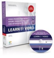 Video Production With Adobe Premiere Pro CS5.5 and After Effects CS5.5