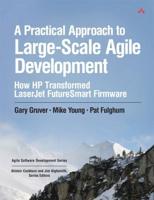 A Practical Approach to Large-Scale Agile Development