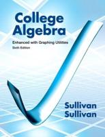 College Algebra Enhanced With Graphing Utilities Plus NEW MyMathLab With Pearson eText -- Access Card Package