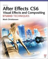 Adobe¬ After Effects¬ CS6 Visual Effects and Compositing