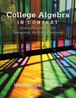 College Algebra in Context Plus NEW MyMathLab With Pearson EText-- Access Card Package