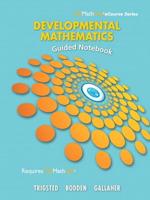 Guided Notebook for Trigsted/Bodden/Gallaher Developmental Math