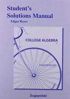 Student's Solutions Manual for College Algebra, Sixth Edition