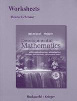 Worksheets for Developmental Mathematics With Applications and Visualization