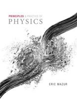 Principles & Practice of Physics, Volume 1 (Chapters 1-21)