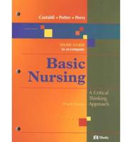 Study Guide to Accompany Basic Nursing