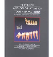 Textbook and Color Atlas of Tooth Impactions