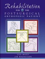 Rehabilitation for the Postsurgical Orthopedic Patient