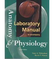 Laboratory Manual to Accompany Anatomy & Physiology, Fourth Edition