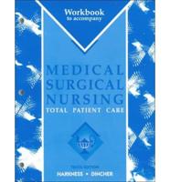 Workbook to Accompany Harkness: Medical-Surgical Nursing
