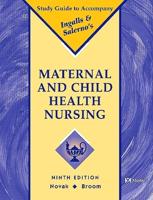 Study Guide to Accompany Ingalls and Salerno's Maternal and Child Health Nursing