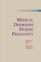 Medical Disorders During Pregnancy
