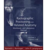 Radiographic Positioning and Related Anatomy Workbook and Laboratory Manual