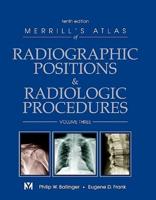 Merrill's Atlas of Radiographic Positions & Radiologic Procedures