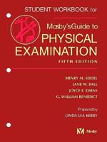 Student Workbook for Mosby's Guide to Physical Examination Fifth Ed., Henry M. Seidel ... [Et Al.]