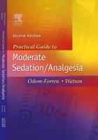 Practical Guide to Moderate Sedation/Analgesia