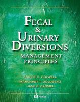 Fecal & Urinary Diversions: Management Principles