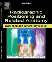 Radiographic Positioning and Related Anatomy V. 2