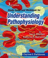 Study Guide and Workbook to Accompany Understanding Pathophysiology