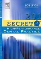 201 Secrets of a High-Performance Dental Practice