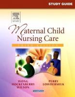 Study Guide [For] Maternal Child Nursing Care, Third Edition Donna L. Wong ... [Et Al.]