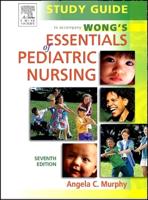 Study Guide to Accompany Wong's Essentials of Pediatric Nursing