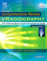 Mosby's Comprehensive Review of Radiography