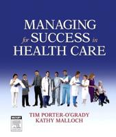 Managing for Success in Health Care