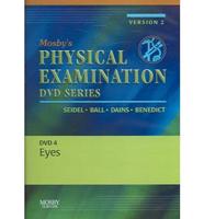 Mosby's Physical Examination Video Series: DVD 4: Eyes, Version 2