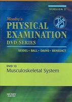 Mosby's Physical Examination Video Series: DVD 13: Musculoskeletal System, Version 2