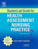 Student Lab Guide for Health Assessment for Nursing Practice