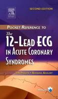 Pocket Reference to the 12-Lead ECG in Acute Coronary Syndromes