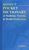 Mosby's Pocket Dictionary of Medicine, Nursing, & Health Professions