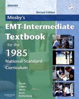 Mosby's Emt-Intermediate Textbook for the 1985 National Standard Curriculum