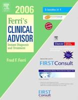Ferri's Clinical Advisor 2006 & FIRST Consult