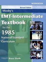 Mosby's Emt-Intermediate Textbook for the 1985 National Standard Curriculum