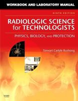 Workbook and Laboratory Manual for Radiologic Science for Technologists