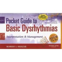 Pocket Guide to Basic Dysrhythmias: Interpretation and Management - Revised Reprint