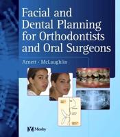 Facial and Dental Planning for Orthodontists and Oral Surgeons
