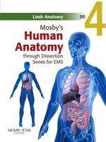 Mosby's Human Anatomy Through Dissection for EMS: Limb Anatomy DVD
