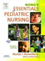Wong's Essentials of Pediatric Nursing - Text and Mosby's Care of Infants and Children Nursing Video Skills Package