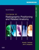 Textbook of Radiographic Positioning and Related Anatomy. Workbook
