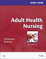 Adult Health Nursing, Sixth Edition, Christensen & Kockrow. Study Guide
