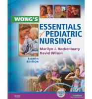 Wong's Essentials of Pediatric Nursing - Text and Virtual Clinical Excursions 3.0 Package