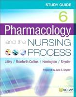 Pharmacology and the Nursing Process, Sixth Edition. Study Guide