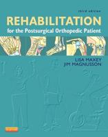 Rehabilitation for the Postsurgical Orthopedic Patient