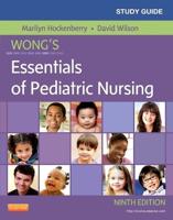 Study Guide for Wong's Essentials of Pediatric Nursing, Ninth Edition, Marilyn J. Hockenberry
